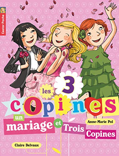 Beispielbild fr Les 3 copines, Tome 12 : Un mariage et trois copines ! zum Verkauf von Ammareal