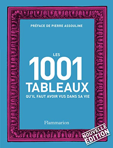 9782081267183: Les 1001 tableaux qu'il faut avoir vu dans sa vie