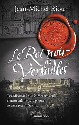 9782081270053: Le Roi noir de Versailles: VERSAILLES, LE PALAIS DE TOUTES LES PROMESSES T2