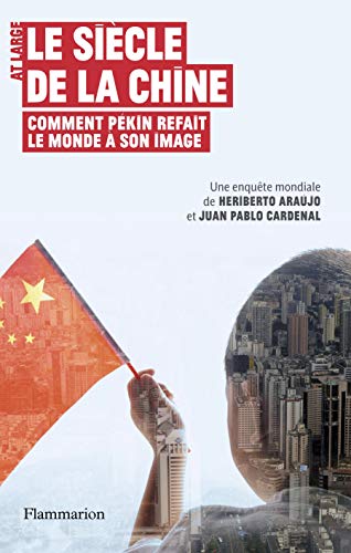 Beispielbild fr Le Sicle De La Chine : Comment Pkin Refait Le Monde  Son Image zum Verkauf von RECYCLIVRE
