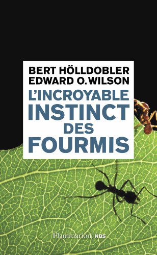 Imagen de archivo de L'Incroyable Instinct des fourmis: De la culture du champignon  la civilisation a la venta por Ammareal