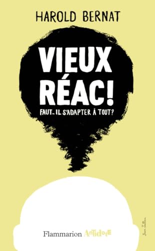 Beispielbild fr Vieux r ac!: Faut-il s'adapter  tout ? [Paperback] Bernat, Harold zum Verkauf von LIVREAUTRESORSAS