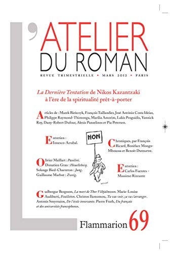 Beispielbild fr L'Atelier du roman: LA DERNIRE TENTATION DE NIKOS KAZANTZAKI  L'RE DE LA SPIRITUALIT PRT--PORT (L'atelier du roman (revue)) (French Edition) zum Verkauf von Gallix