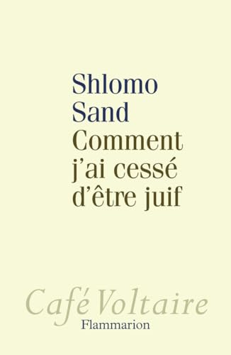 Stock image for Comment j'ai cess d'tre juif: Un regard isralien for sale by Librairie Pic de la Mirandole