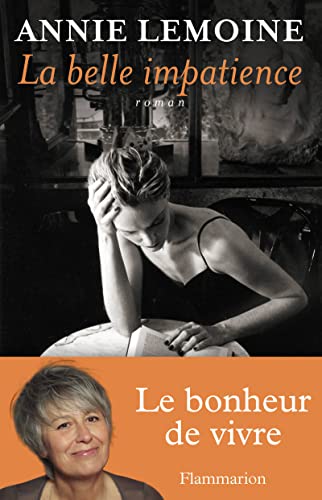 Stock image for La belle impatience : Le bonheur de vivre for sale by Ammareal