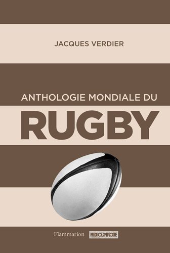 Beispielbild fr Anthologie Mondiale Du Rugby zum Verkauf von RECYCLIVRE
