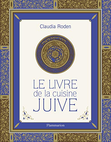 Le Livre de la cuisine juive (9782081280281) by Roden, Claudia