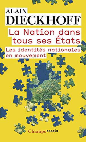 Beispielbild fr La Nation dans tous ses Etats : Les identits nationales en mouvement zum Verkauf von medimops