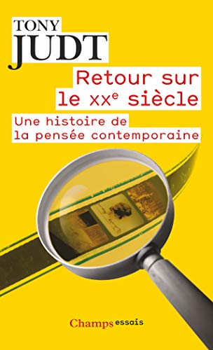 Retour sur le XXe siÃ¨cle: Une histoire de la pensÃ©e contemporaine (9782081284470) by Judt, Tony