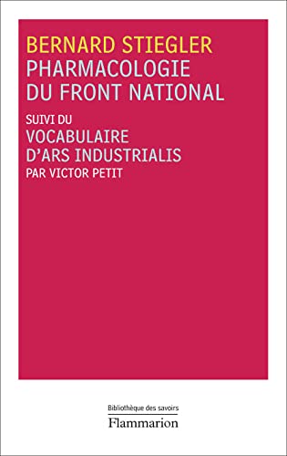 Stock image for Pharmacologie du Front national : Suivi du Vocabulaire d'Ars Industrialis for sale by medimops