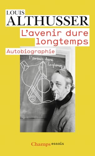 L'avenir dure longtemps: Autobiographie (9782081284692) by Althusser, Louis