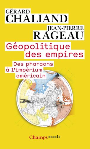 Stock image for Gopolitique des empires : Des pharaons  l'imprium amricain for sale by Ammareal