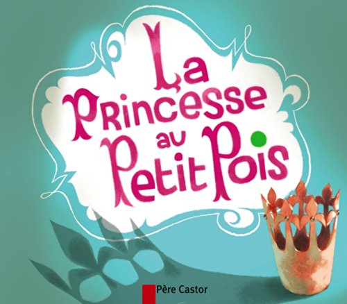 Beispielbild fr La princesse au petit pois zum Verkauf von WorldofBooks