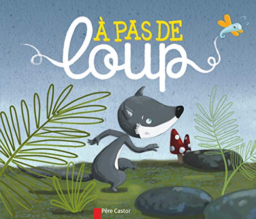 Stock image for A pas de loup for sale by WorldofBooks