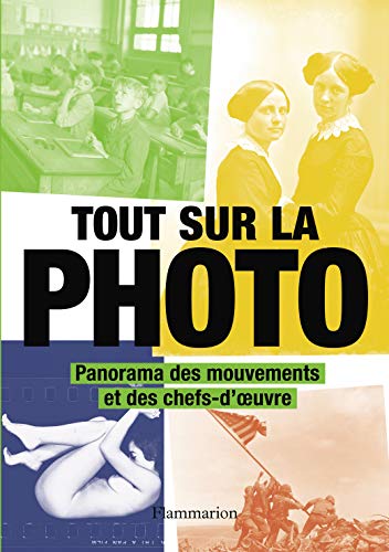 9782081285613: Tout sur la photo: Panorama des chefs-d'oeuvre et des techniques