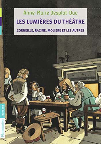 Stock image for Les Lumi res du th âtre: Corneille, Racine, Moli re et les autres for sale by WorldofBooks