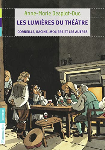 9782081286221: Les Lumires du thtre: Corneille, Racine, Molire et les autres