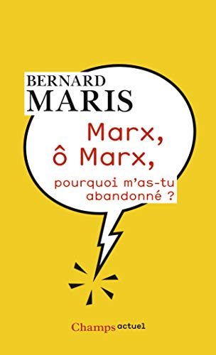 Beispielbild fr Marx,  Marx, pourquoi m'as-tu abandonn ? zum Verkauf von medimops