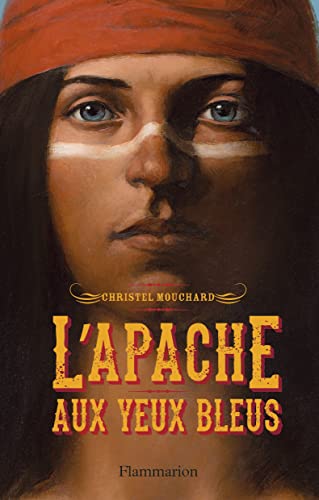 Beispielbild fr L'Apache aux yeux bleus zum Verkauf von Ammareal