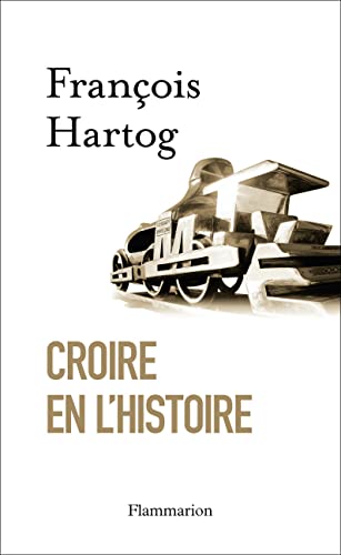 9782081286757: Croire en l'Histoire