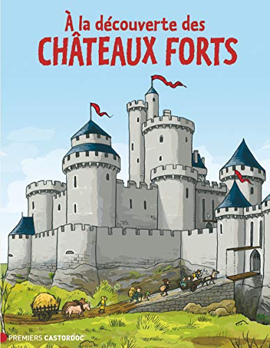 Stock image for A la dcouverte des chteaux forts for sale by medimops