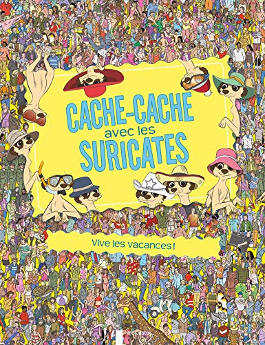 9782081287129: Cache-cache avec les suricates: Vive les vacances !