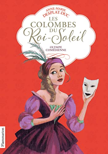 Stock image for Les Colombes du Roi-Soleil, Tome 9 : Olympe comdienne for sale by Librairie Th  la page