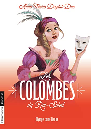 Stock image for Les Colombes du Roi-Soleil, Tome 9 : Olympe comdienne for sale by Librairie Th  la page