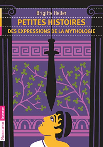 Beispielbild fr Petites histoires des expressions de la mythologie zum Verkauf von medimops