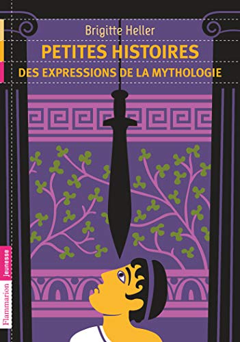 Stock image for Petites histoires des expressions de la mythologie for sale by medimops