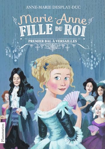 9782081288287: Marie-Anne, fille du roi: Premier bal  Versailles (1) (French Edition)