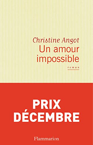 Beispielbild fr Un amour impossible - Prix Dcembre 2015 zum Verkauf von Mli-Mlo et les Editions LCDA