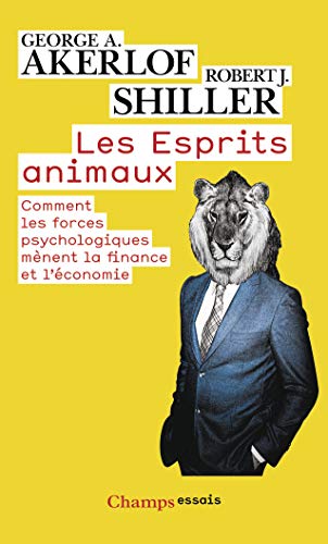 Beispielbild fr Les esprits animaux : Comment les forces psychologiques mnent la finance et l'conomie zum Verkauf von medimops