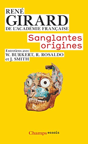 Beispielbild fr Sanglantes Origines : Entretiens Avec Walter Burkert, Renato Rosaldo Et Jonathan Z. Smith zum Verkauf von RECYCLIVRE