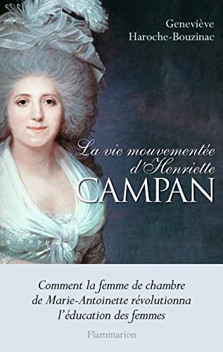 Imagen de archivo de La vie mouvemente d'Henriette Campan a la venta por Ammareal