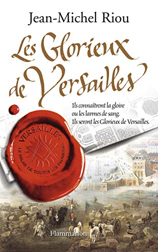 Beispielbild fr Versailles, Le palais de toutes les promesses, Tome 3: Les Glorieux de Versailles zum Verkauf von Ammareal