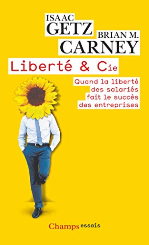 Beispielbild fr Libert & Cie : Quand La Libert Des Salaris Fait Le Bonheur Des Entreprises zum Verkauf von RECYCLIVRE