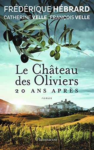 Stock image for Le Château des oliviers 20 ans apr s for sale by WorldofBooks