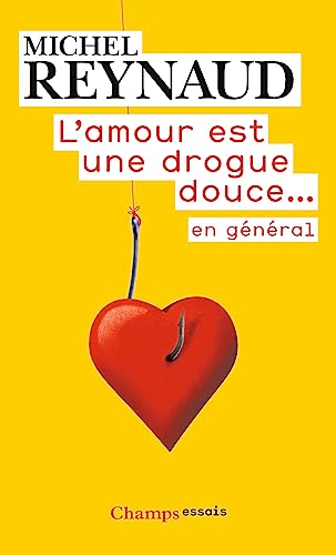 Stock image for L'amour est une drogue douce. En gnral for sale by medimops