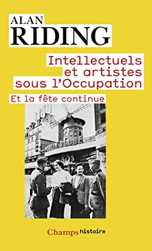 Imagen de archivo de Intellectuels Et Artistes Sous L'occupation : Et La Fte Continue a la venta por RECYCLIVRE