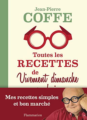 Imagen de stock para Toutes les recettes de Vivement dimanche prochain
