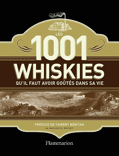 Stock image for Les 1001 whiskies qu'il faut avoir gots dans sa vie for sale by medimops