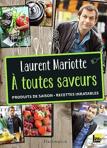 9782081296138:  toutes saveurs: Produits de saison, recettes inratables