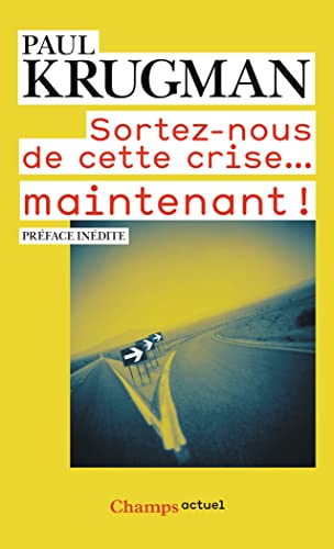 9782081296190: Sortez-nous de cette crise... maintenant!