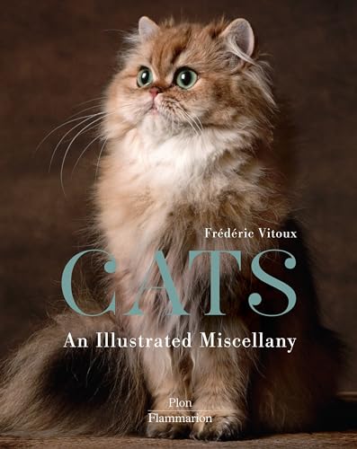 Stock image for Cats: An Illustrated Miscellany (Flammarion Illustrated Miscellany Series) for sale by WorldofBooks