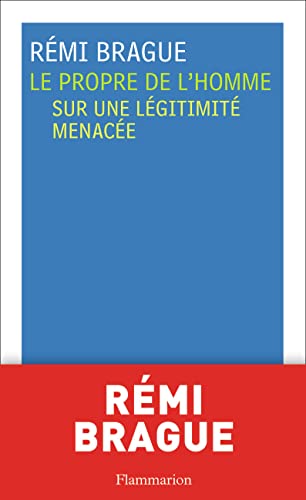 9782081298576: Le Propre de l'homme: Sur une lgitimit menace