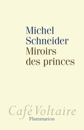 Beispielbild fr Miroirs des princes : Narcissisme et politique zum Verkauf von Ammareal