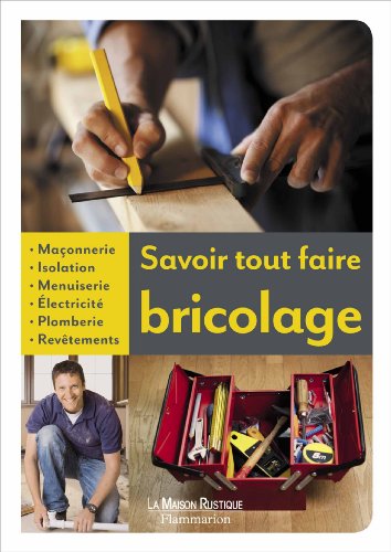 9782081299962: Savoir tout faire Bricolage