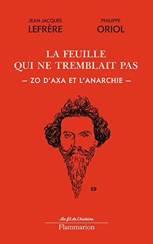 9782081300378: La feuille qui ne tremblait pas: ZO D'AXA ET L'ANARCHIE