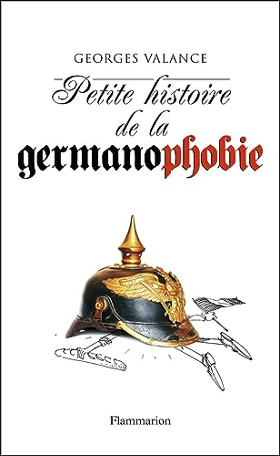 Stock image for Petite histoire de la germanophobie for sale by medimops